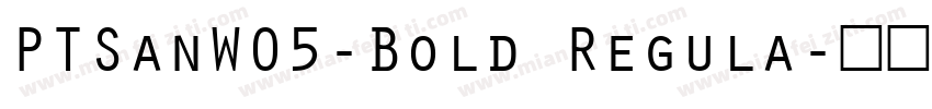 PTSanWO5-Bold Regula字体转换